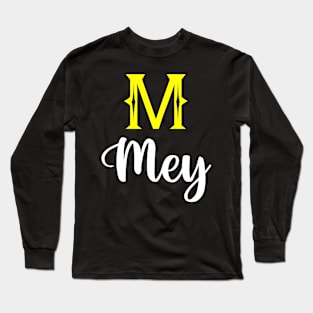 I'm A Mey ,Mey Surname, Mey Second Name Long Sleeve T-Shirt